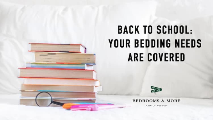 Back-to-School Essentials: Your Guide to Choosing the Perfect Bedding